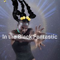 Join the MIT Press Bookstore and the Art, Culture, Technology Program at MIT to discuss Ekow Eshun’s "In the Black Fantastic" w/ Kelli Morgan thumbnail