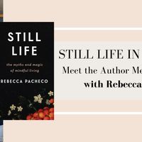 Still Life in Real Life with Author Rebecca Pacheco thumbnail