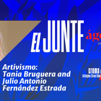 El Junte | Artivismo: Tania Bruguera y Julio Antonio Fernández Estrada thumbnail