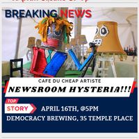 Cafe du Cheap Artiste: Newsroom Hysteria!!! thumbnail