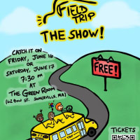 Field Trip Sketch Comedy Presents: Field Trip: The Show! thumbnail