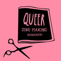 Queer Zine Making Workshop thumbnail