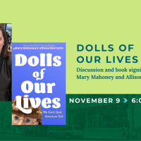 Dolls of Our Lives: Discussion and book signing with Mary Mahoney and Allison Horrocks thumbnail