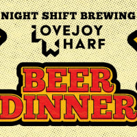 Night Shift Beer Dinner at Lovejoy Wharf thumbnail