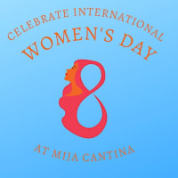 Celebrate International Women's Day at MIJA Cantina thumbnail