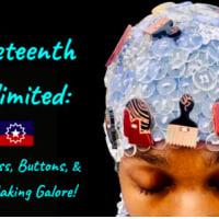 Juneteenth Unlimited: Blackness, Buttons, and Flag-Making Galore! thumbnail