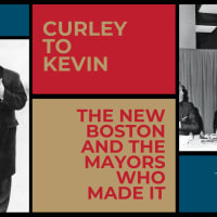 Curley to Kevin: The New Boston and the Mayors Who Made It thumbnail