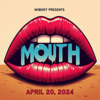 MOUTH - Presented by Team Nobody thumbnail