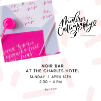 Modern Calligraphy for Beginners @ Noir Bar at the Charles Hotel thumbnail