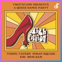 fruitstand presents: High Fashion, a queer dance party thumbnail