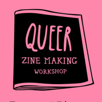 Queer Zine Making Workshop thumbnail