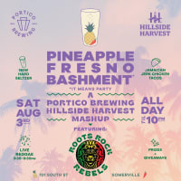 Pineapple Fresno Bashment: A Portico Brewing Hillside Harvest Mashup thumbnail