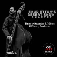 Ehud Ettun's Desert Snow Quartet thumbnail