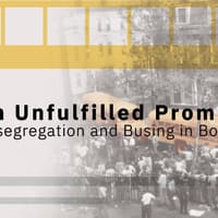 An Unfulfilled Promise: Desegregation and Busing in Boston thumbnail