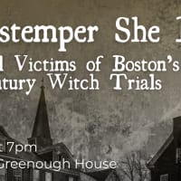 In Distemper She Died: The Real Victims of Boston’s 17th Cent.ury Witch Trials thumbnail