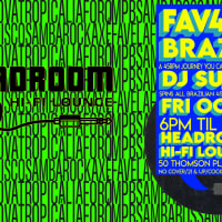 FAV45s: BRAXIL @ Headroom Hi-Fi Lounge thumbnail