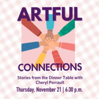 Artful Connections:  Stories from the Dinner Table thumbnail