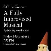 Metrognome Presents: Off the Gnome, an Improvised Musical! thumbnail