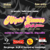 DX Arcade / Hello! Open Market Present Night Games An R&B Market thumbnail