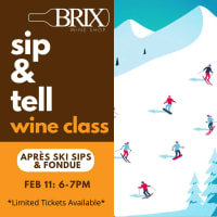 Sip & Tell Wine Class - Après Ski Sips & Fondue thumbnail