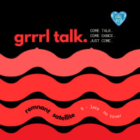 Grrrl Talk: By the ladies for the ladies, friends, and lovers. thumbnail