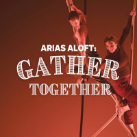 Arias Aloft: Gather Together thumbnail