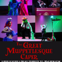 The Great Muppetlesque Caper: A Burlesque & Drag Tribute to Jim Henson thumbnail