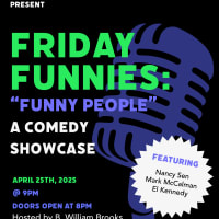 Friday Funnies: "Funny People"- A Comedy Showcase thumbnail