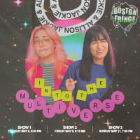 Boston Fringe presents: Jackie & Allison into the Multiverse thumbnail