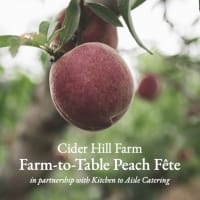 Farm-to-Table Dinner: Peach Fête at Cider Hill Farm thumbnail