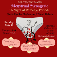 New Normal Boston and Mooish Comedy Presents: Mr. Tampon Man's Menstrual Menagerie thumbnail