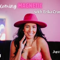 Becoming magnetic with Erika Cramer thumbnail
