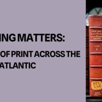 Pressing Matters: The Impact of Print Across the Atlantic, featuring UMass Boston students thumbnail