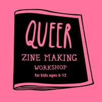 Queer Zine Workshop for Kids! thumbnail
