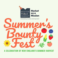 Summer's Bounty Fest at Boston Public Market thumbnail