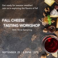 Fall Flavors! Cheese Tasting paired with Fall Wine Samples thumbnail