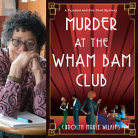 Carolyn Marie Wilkins author of Murder at the Wham Bam Club, in conversation with Laura West thumbnail