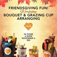 Friendsgiving Bouquet & Grazing Cup Arranging with Posies A La Cart thumbnail