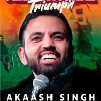 Akaash Singh: Generational Triumph Tour thumbnail