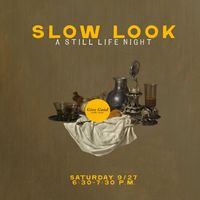 Slow Look: A Still Life Night at Give Good Home Shop thumbnail