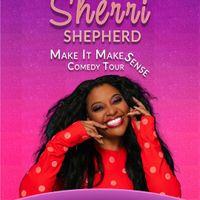 Sherri Shepherd: Make It Make Sense Tour thumbnail