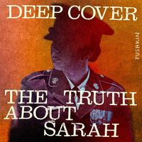 ‘Deep Cover: The Truth About Sarah’ Live thumbnail