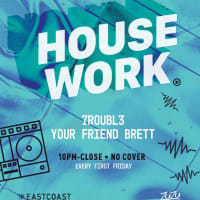 House Work w/ DJs 7roubl3 + Your Friend Brett! thumbnail