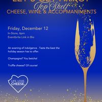 Let's Get Fancy: Top Shelf Cheese, Wine & Accompaniments thumbnail