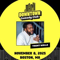 Downtown Comedy Club: Trent Wells thumbnail