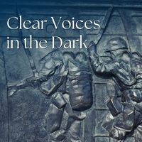Clear Voices in the Dark thumbnail