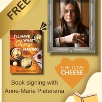 Book Signing with Anne-Marie Pietersma at Life Love Cheese thumbnail