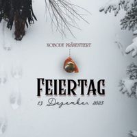 FEIERTAG - Presented by Team Nobody thumbnail