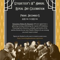 Etiqueteer’s 14th Annual Repeal Day Celebration thumbnail