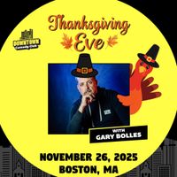 Downtown Comedy Club: Thanksgiving Eve with Gary Bolles thumbnail
